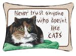 Never Trust..Like Cats Tapestry Word Pillow